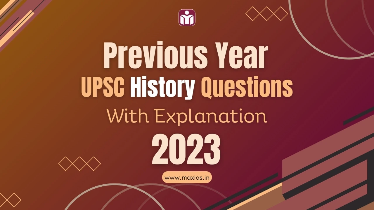 Previous Year UPSC History Questions With Explanation 2023