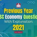 PREVIOUS YEAR UPSC Economy QUESTIONS WITH EXPLANATION 2021