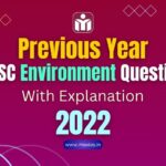 Previous Year UPSC Environment Questions PYQs With Explanation 2022 Max IAS