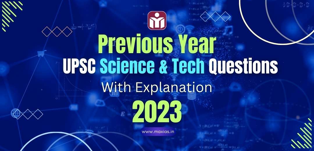 UPSC Science & Tech Questions