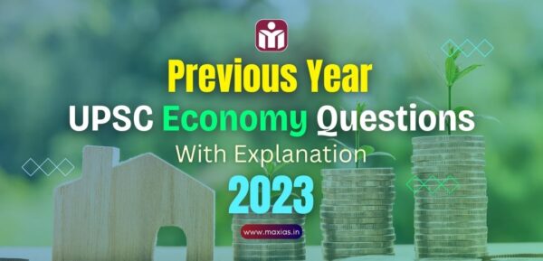 Solved Economy PYQs With Explanation 2023 UPSC Prelims - Max IAS
