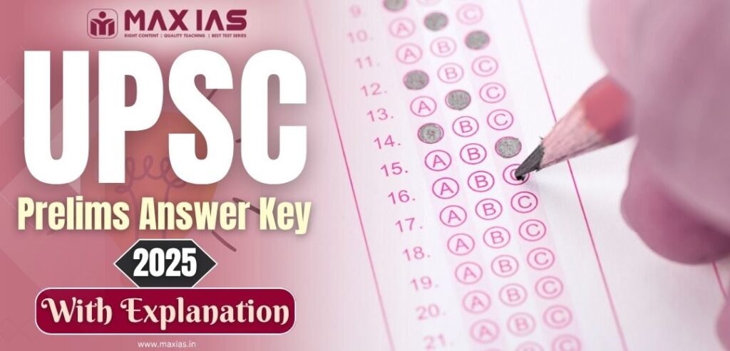 UPSC Prelims 2025: Key with Solutions & Analysis 