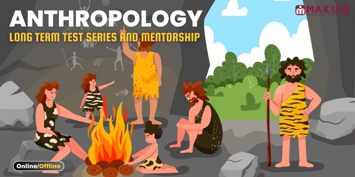 Anthropology Long Term Test Series and Mentorship