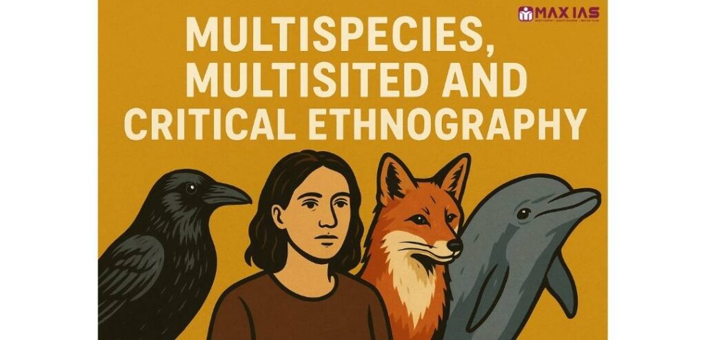 Multispecies Multi sited and Critical Ethnography Max IAS