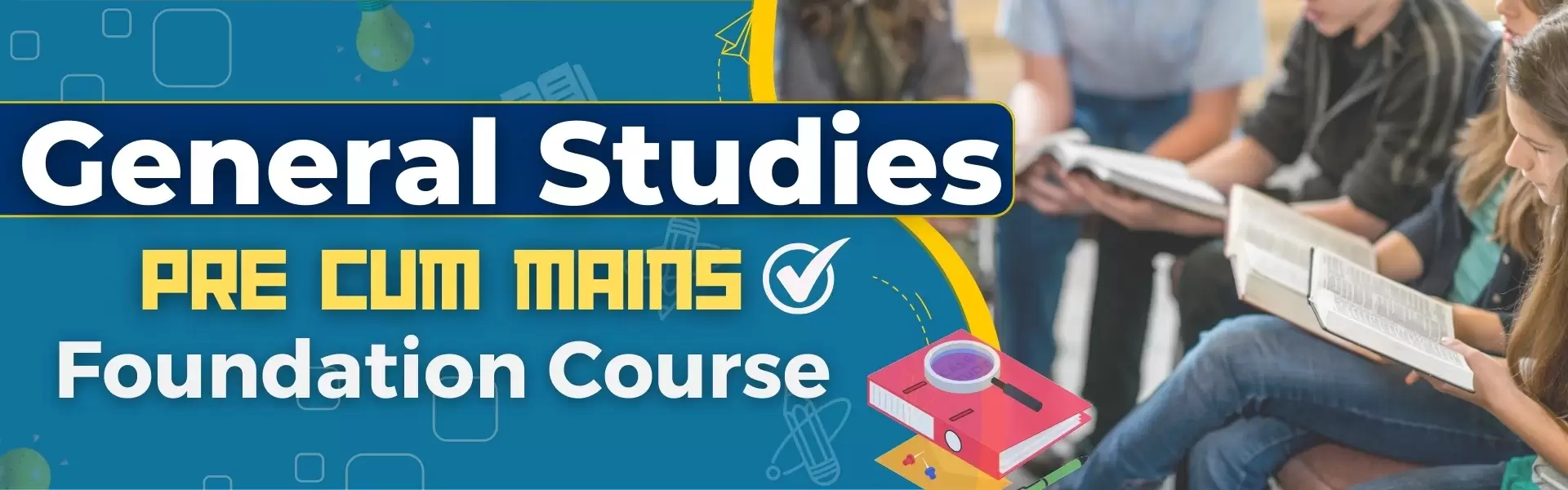 General Studies Pre Cum Mains Foundation Course